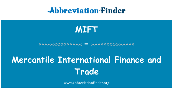 MIFT: Merkantilní mezinárodní Finance a obchod