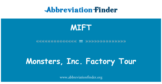 MIFT: 怪物公司工厂参观