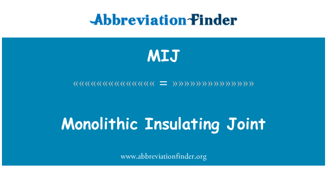 MIJ: Joint isolation monolithique