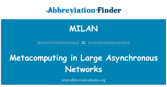 MILAN: Metacomputing de grans xarxes asíncrons