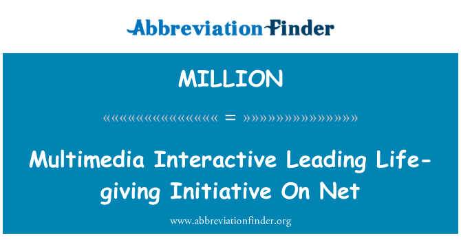 MILLION: Multimediální interaktivní vedoucí životodárné iniciativu na Net
