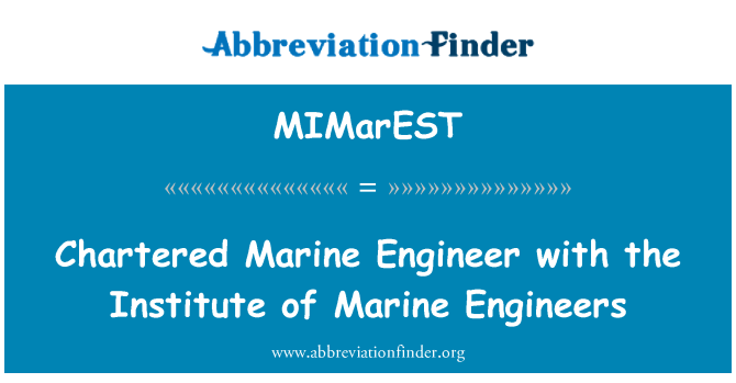 MIMarEST: Chartered Marine Engineer with the Institute of Marine Engineers