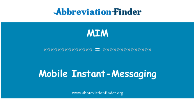 MIM: मोबाइल इंस्टेंट मैसेजिंग