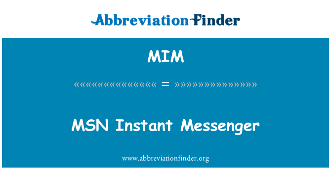 MIM: MSN Instant Messenger