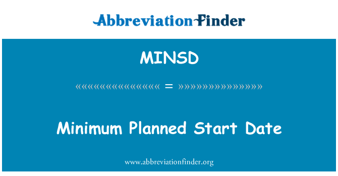 MINSD: Minim planificată data începerii