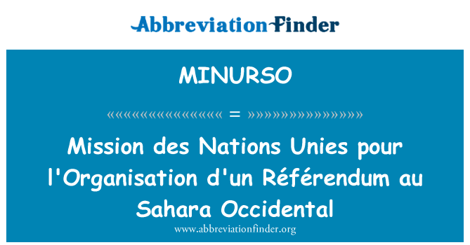 MINURSO: Місія ООН Unies залити l'Organisation d ' Référendum au Occidental Сахарі