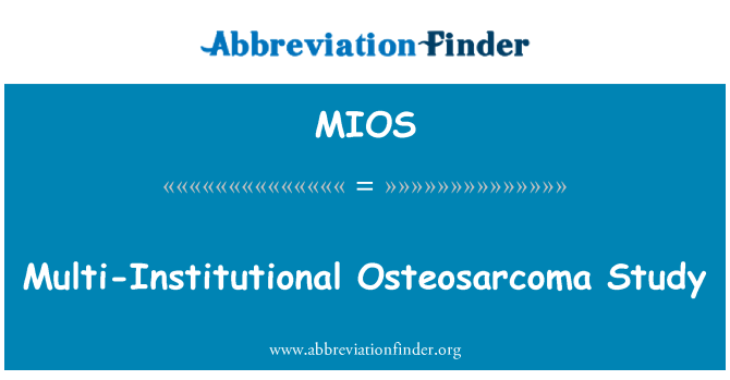 MIOS: Osteosarcoma หลายสถาบันการศึกษา