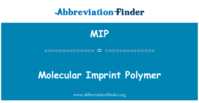 MIP: Molekulare Impressum Polymer