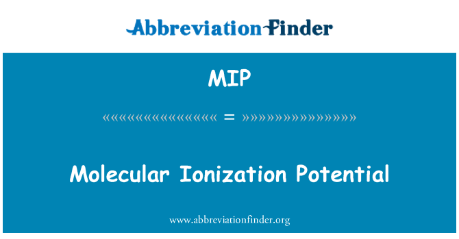MIP: Potentiel Yonizasyon moléculaire