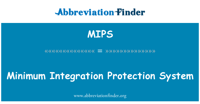 MIPS: Minimale Integration-Schutzsystem