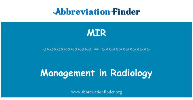 MIR: Управление в областта на радиологията