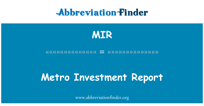 MIR: Metro Investment Report