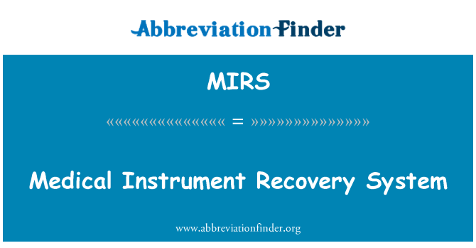 MIRS: Medical Instrument Recovery System