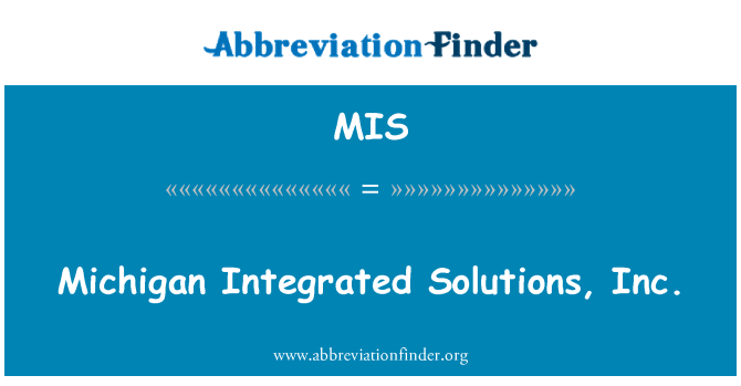 MIS: Michigan integrert Solutions, Inc.