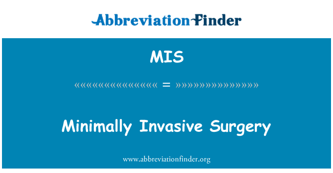 MIS: न्यूनतम इनवेसिव सर्जरी