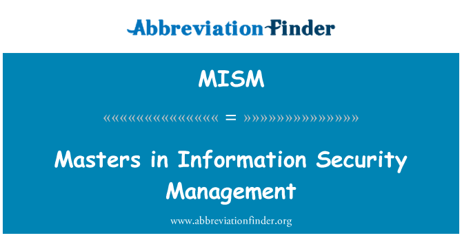 MISM: Masters in Information Security Management