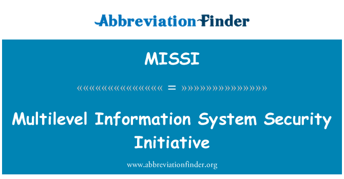 MISSI: Inisiatif keamanan sistem bertingkat informasi