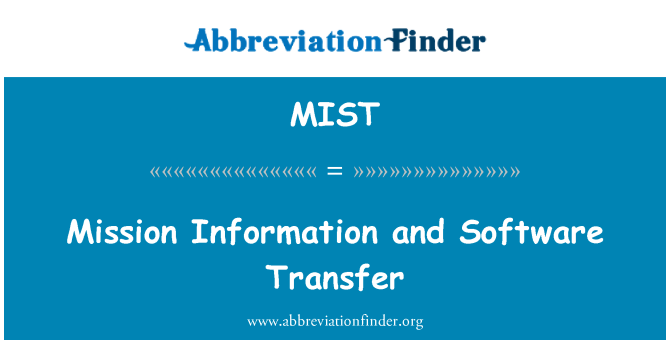 MIST: Mission Information and Software Transfer