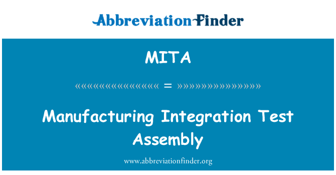MITA: विनिर्माण एकीकरण परीक्षण विधानसभा