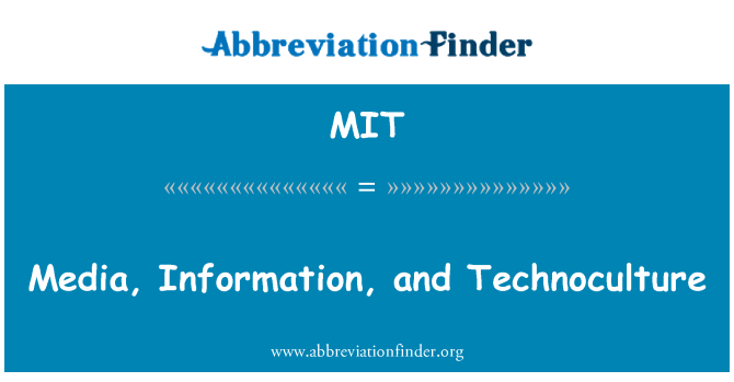 MIT: Los medios de comunicación, información y Technoculture