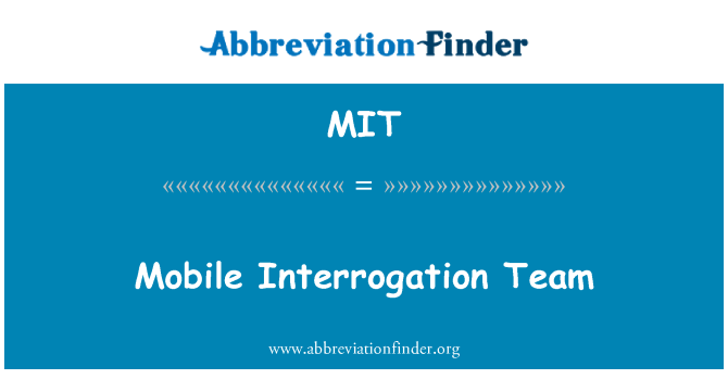 MIT: Interrogatorio Mobile Team