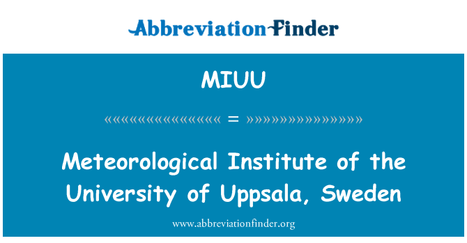 MIUU: Meteorological Institute of the University of Uppsala, Sweden