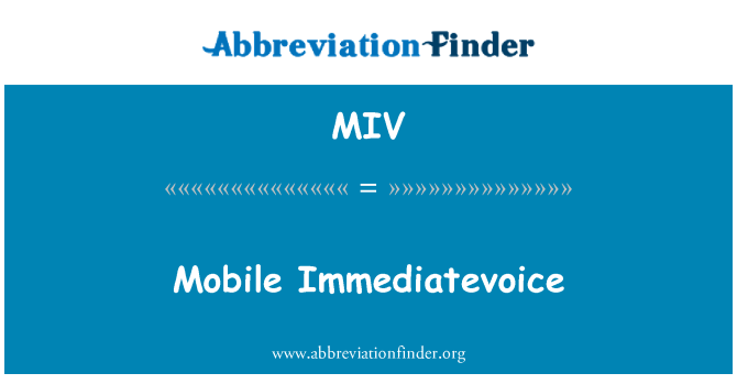 MIV: Mobilni Immediatevoice