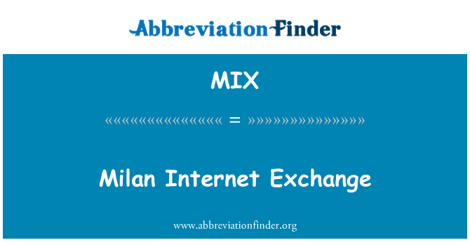 MIX: Milano Internet Exchange'i