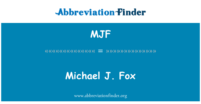 MJF: Michael J. Fox