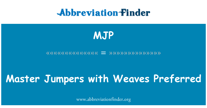 MJP: Weaves 선호와 마스터 점퍼
