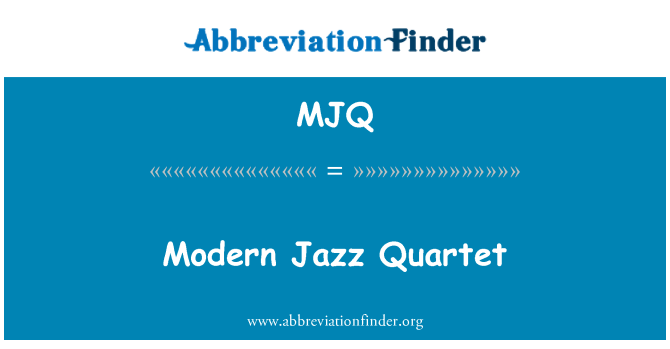 MJQ: Modern Jazz Quartet