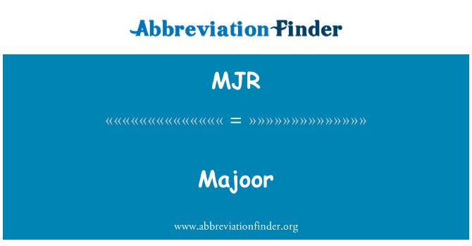 MJR: Majoor