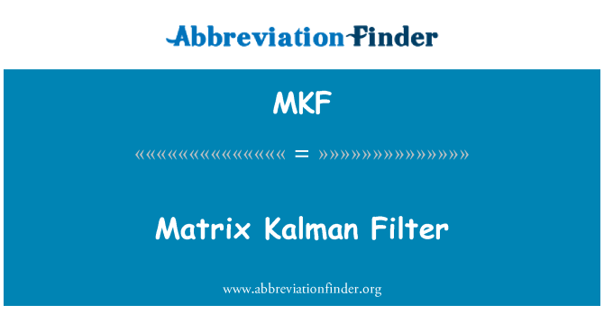 MKF: Matris Kalman filtresi