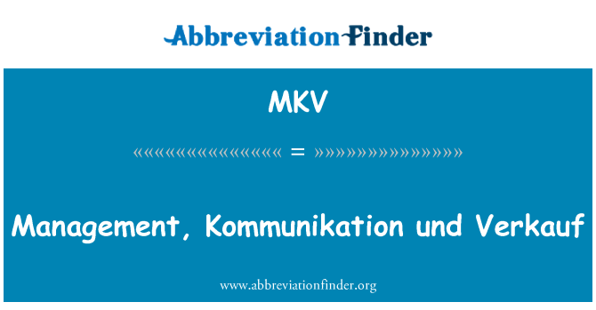 MKV: Upravljanje, Kommunikation und Verkauf