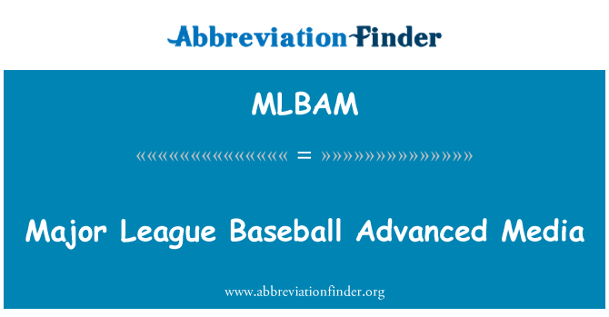 MLBAM: Major League Baseball Advanced Media