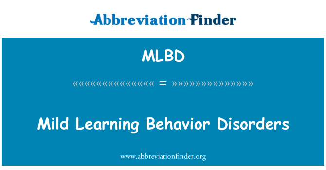 MLBD: Mild Learning Behavior Disorders