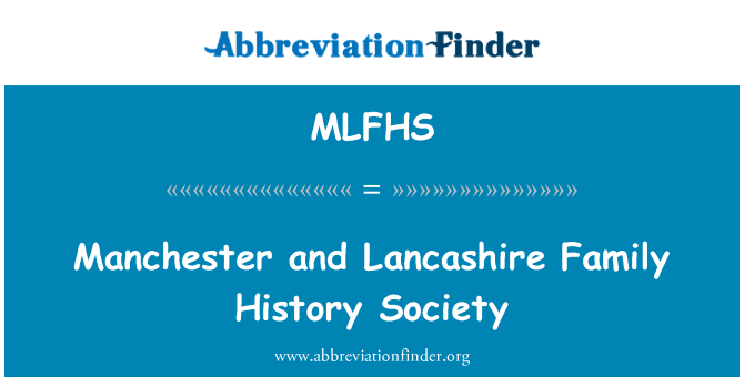 MLFHS: Sociedad de historia de la familia de Manchester y Lancashire