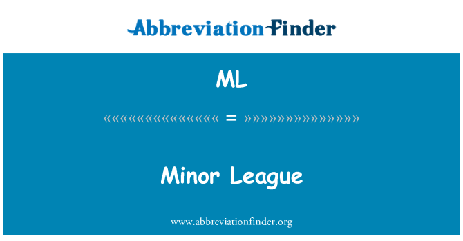 ML: Minor League