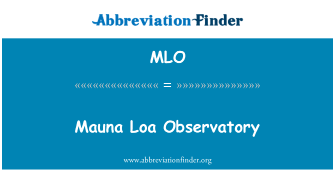 MLO: Mauna Loa Observatorium