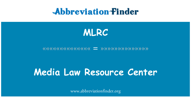 MLRC: Media Law ressource Center