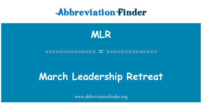 MLR: Març lideratge Retreat