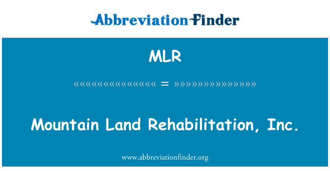 MLR: Sou mòn peyi Reyabilitasyon, Inc.
