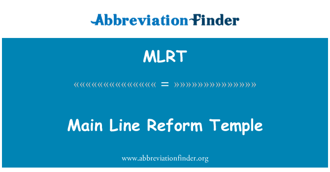 MLRT: Tempio principale linea di riforma