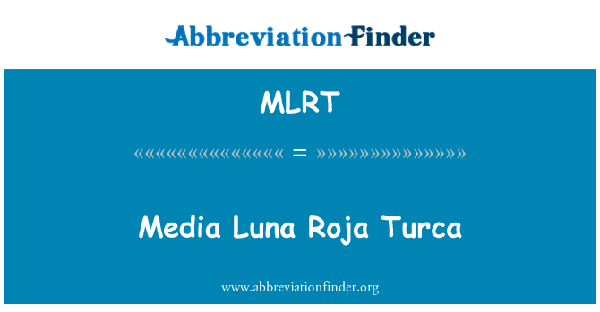 MLRT: میڈیا وارانہ بنیاد روجا ٹورکی