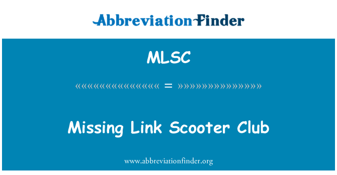 MLSC: Missing Link Scooter Club