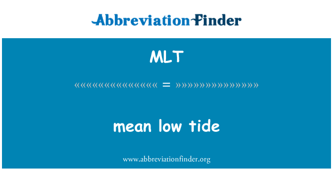 MLT: mean low tide