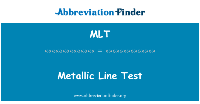 MLT: Kovové Line testu