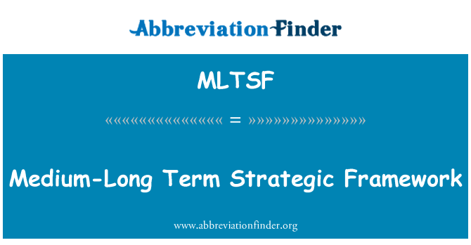 MLTSF: Стратегические рамки средне долгосрочной перспективе