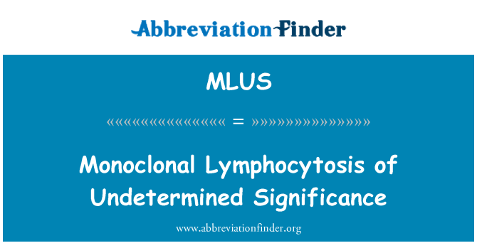 MLUS: Lymphocytosis كنتراست، اهمیت نامعین