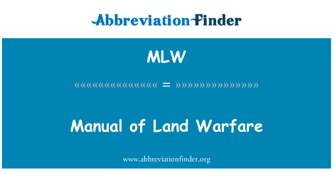 MLW: Manual of Land Warfare